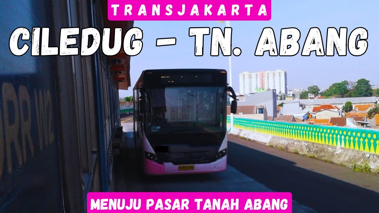 Trip BRT Transjakarta #118❗ CILEDUG ke PASAR TANAH ABANG Naik Koridor 13-8C Terbaru Hanya 7rb