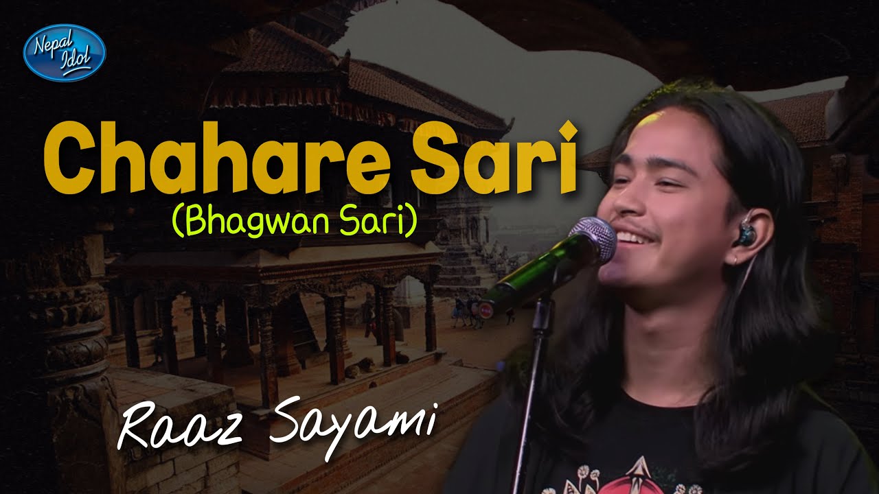 Chahare Sari (Daya Taya)– Raaz Sayami | Nepal Idol Season 6