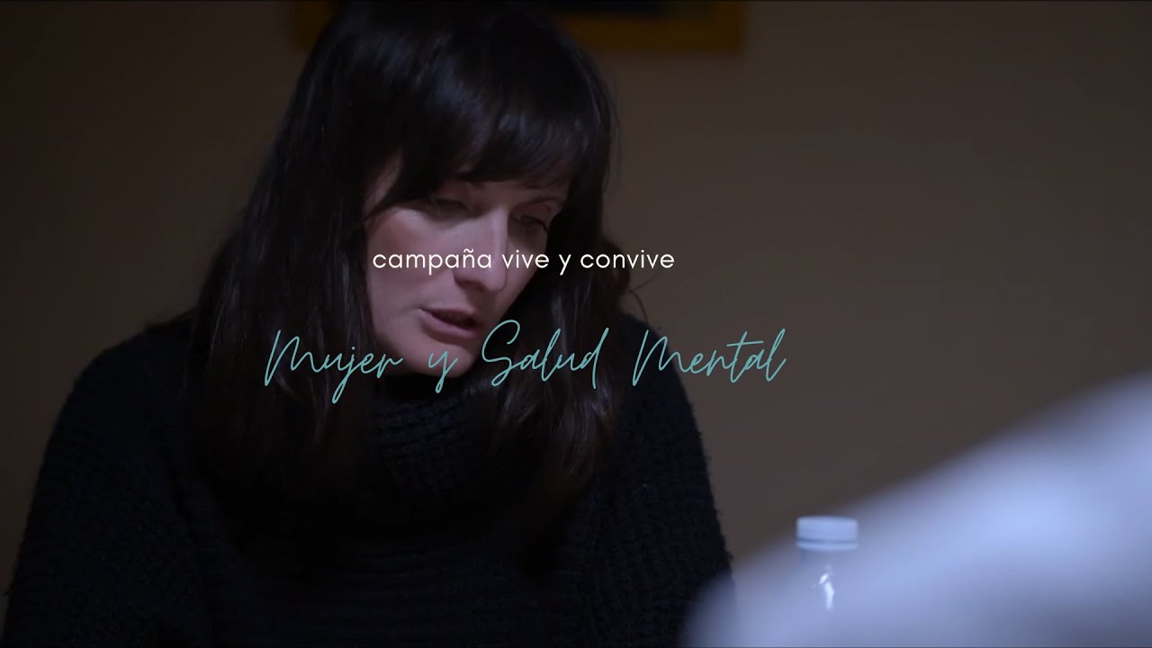 MUJER Y SALUD MENTAL. CAMPAÑA VIVE Y CONVIVE 2021