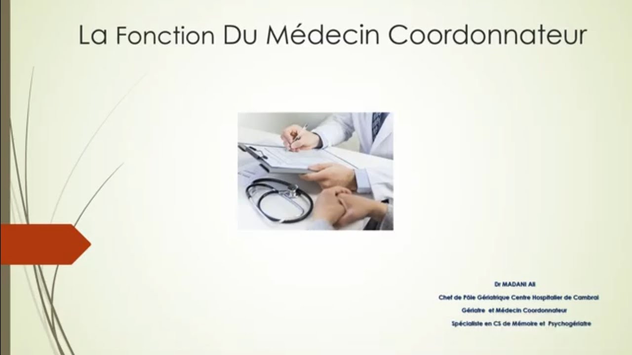 La Fonction du Médecin coordonnateur  Dr Madani Ali