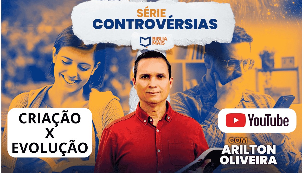 LIVE: ESTUDO B&Iacute;BLICO CONTROV&Eacute;RSIAS / CRIA&Ccedil;&Atilde;O OU EVOLU&Ccedil;&Atilde;O / PR. ARILTON OLIVEIRA