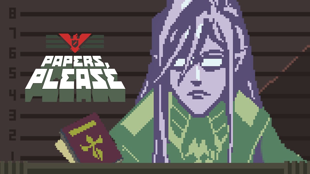 【 Papers, Please 】The 
