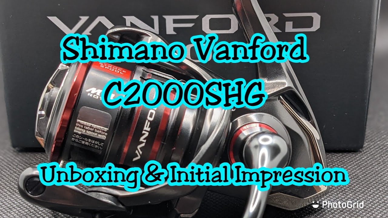 Shimano Vanford C2000SHG | Unboxing | Initial Impression | Stradic Comparison