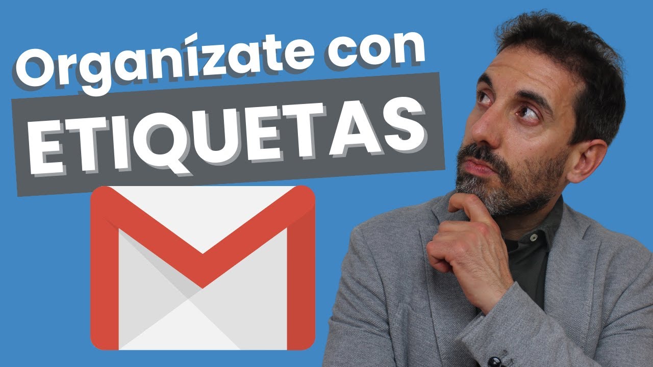 🏷 ETIQUETAS en GMAIL ▶︎ Aprende a organizar tu correo en etiquetas ◀︎