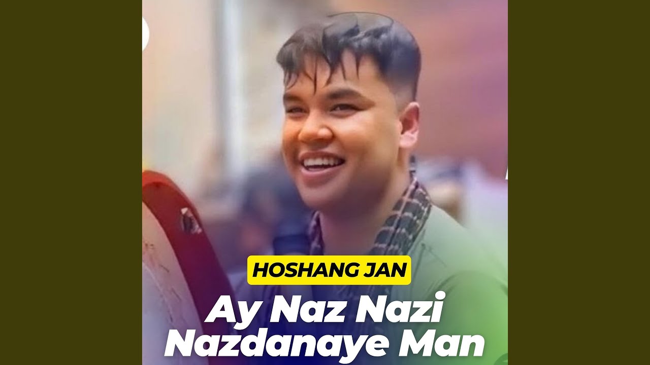 Ay Naz Nazi Nazdanaye Man