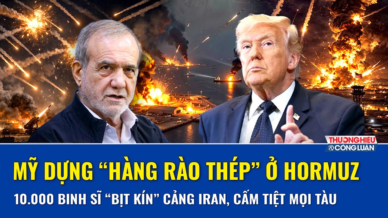 Thời sự Quốc tế trưa 15/4: Mỹ dựng h&agrave;ng r&agrave;o th&eacute;p, 10.000 binh sĩ bịt k&iacute;n cảng Iran, cấm tiệt mọi t&agrave;u