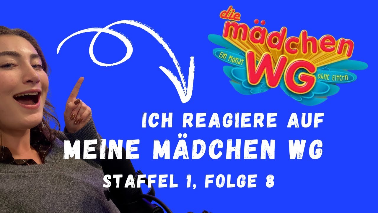 REACTION auf MEINE MÄDCHEN WG! Staffel 1, Folge 8