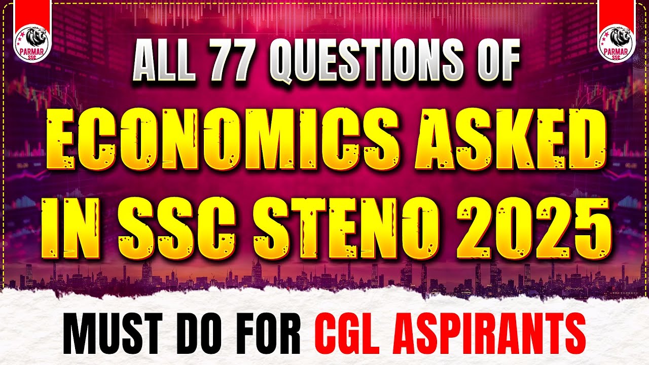 ALL ECONOMICS QUESTIONS ASKED IN STENO EXAM 2025 | GK BY PARMAR SIR | PARMAR SSC