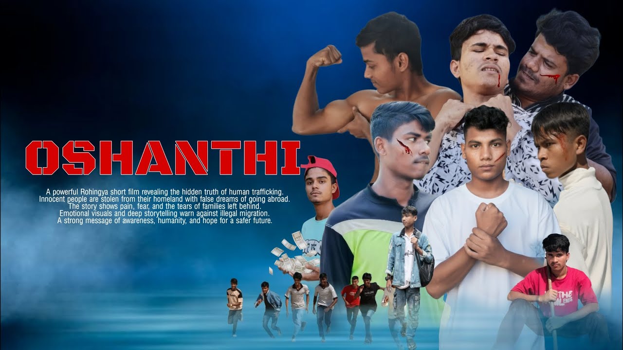 OSHANTHI | Rohingya Short film| Mst Anis 
