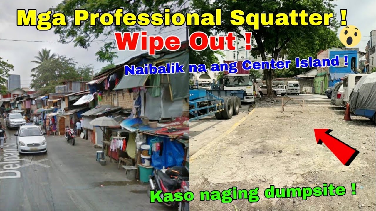 Mga Professional Squatter unting nauubos na ! Kita na ang Center Island ! San Nicholas Manila