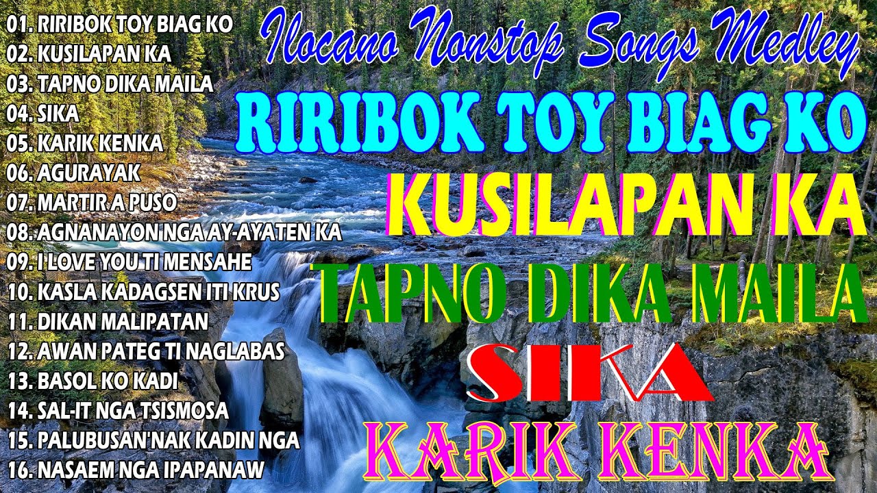 ILOCANO NONSTOP MEDLEY 🪁Riribok toy biag ko🪁MOST BEAUTIFUL ILOCANO SONGS COLLECTION 2024 #ilocano