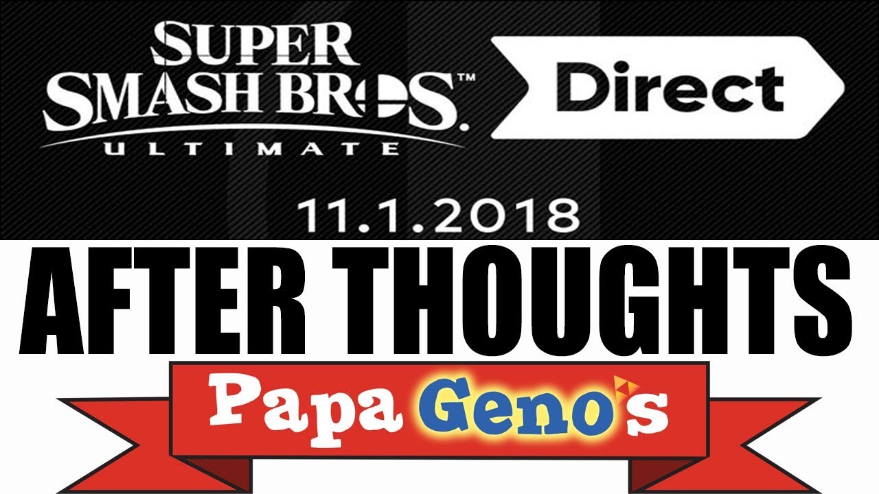 Super Smash Bros Ultimate Final Direct - After Thoughts - PapaGenos