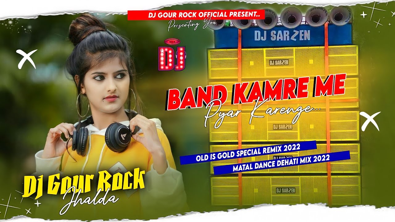 Hindi Dj Dehati Mix √ Band Kamre Me Pyar Karenge 2022 Edition √ Power Full Humming Mix Song