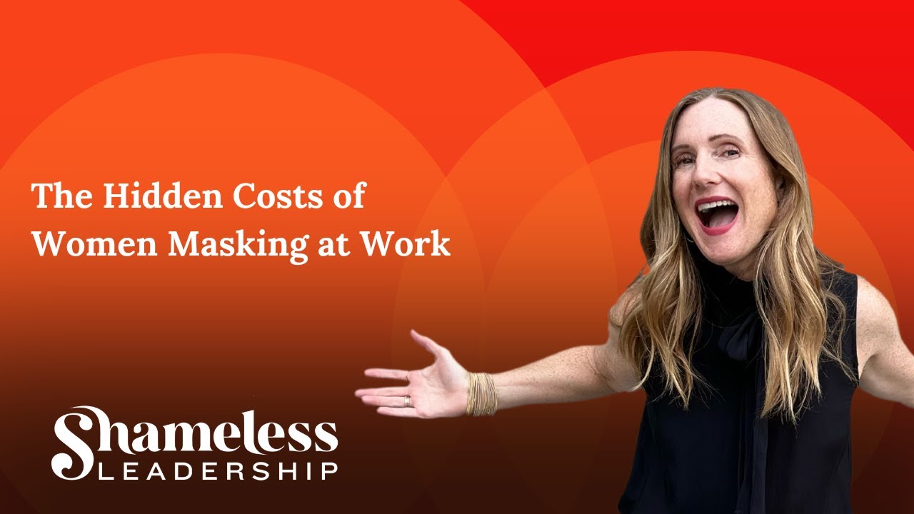930: LEADERSHIP TIPS: The Hidden Costs of Women Masking at Work