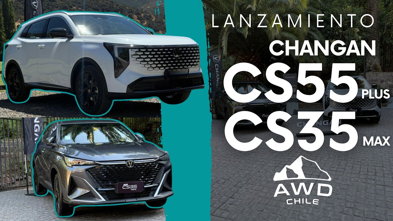 CS55 Plus & CS35 MAX, lo nuevo de Changan en Chile | Lanzamiento