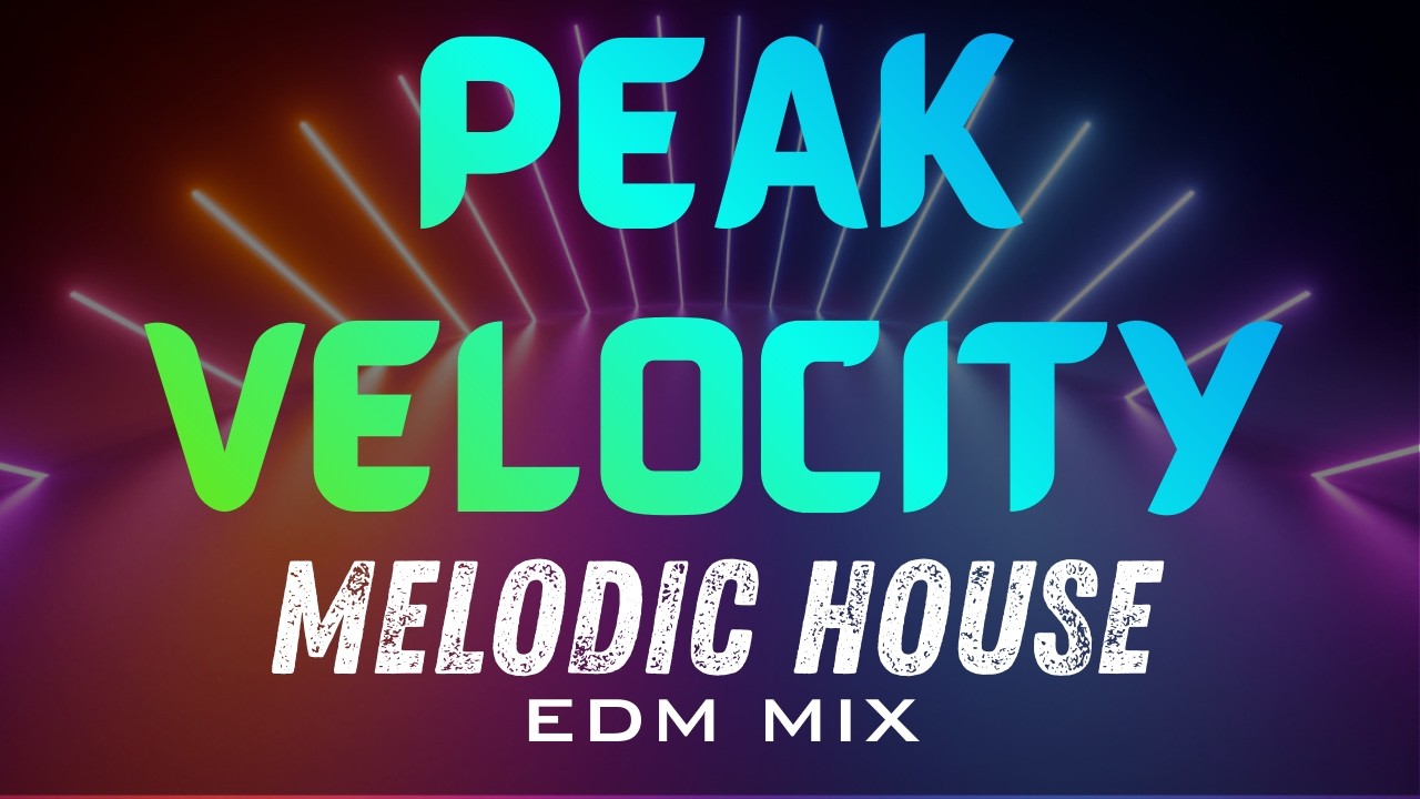 High-Energy Melodic Bass & EDM Background Music for Gym, Gaming & Focus | PEAK VELOCITY