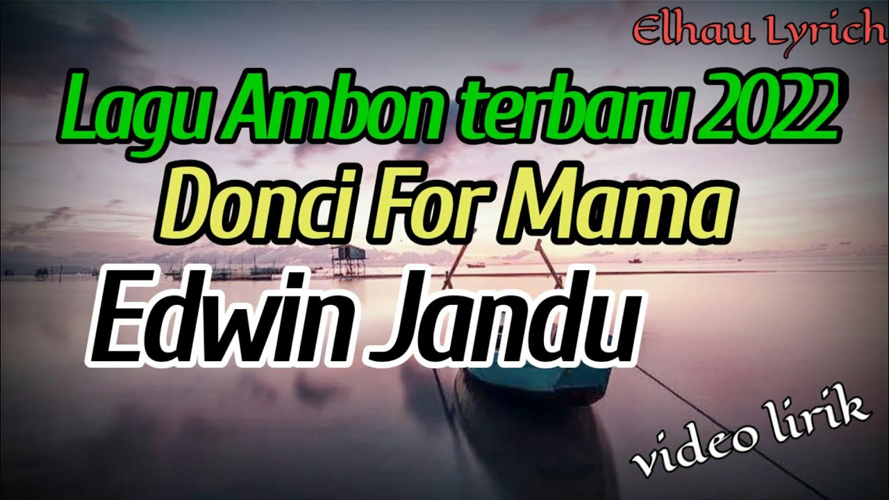 lagu ambon terbaru 2022 - Donci For Mama - Nanaku (Cover) Edwin_Jandu || video lirik