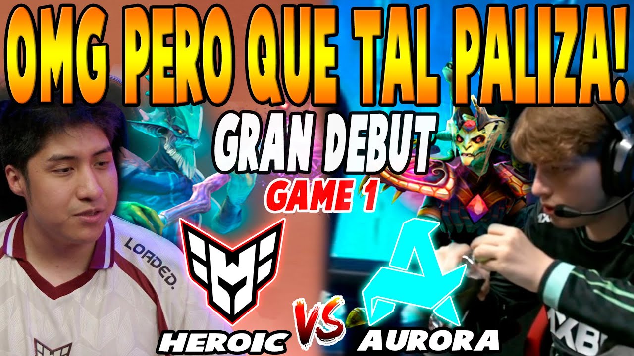 HEROIC vs AURORA [GAME 1] BO3 - GRAN DEBUT 