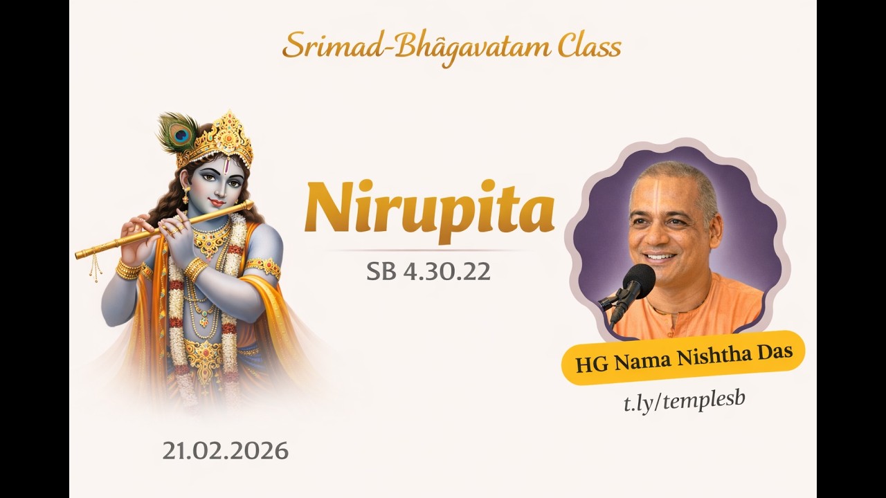 Nirupita || SB 4.30.22 || HG Nama Nishtha Das || Feb 21,2026 || ISKCON Mangalore Kulai