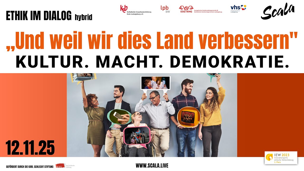 Ethik im Dialog - Kultur.Macht.Demokratie - Weil wir dies Land verbessern | ScalaTV #152