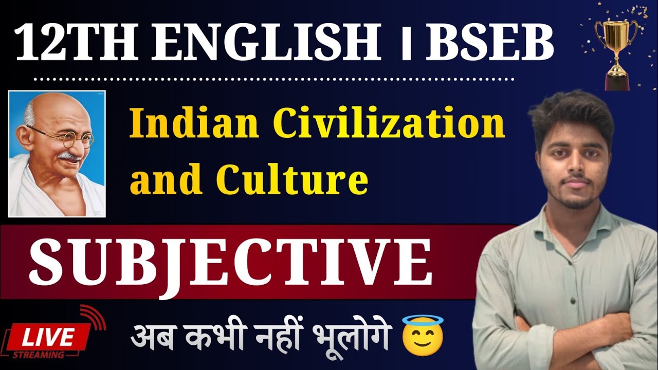 Class 12 English Chapter 1 Subjective Question Answer Bihar Board | Indian Civilization and Culture