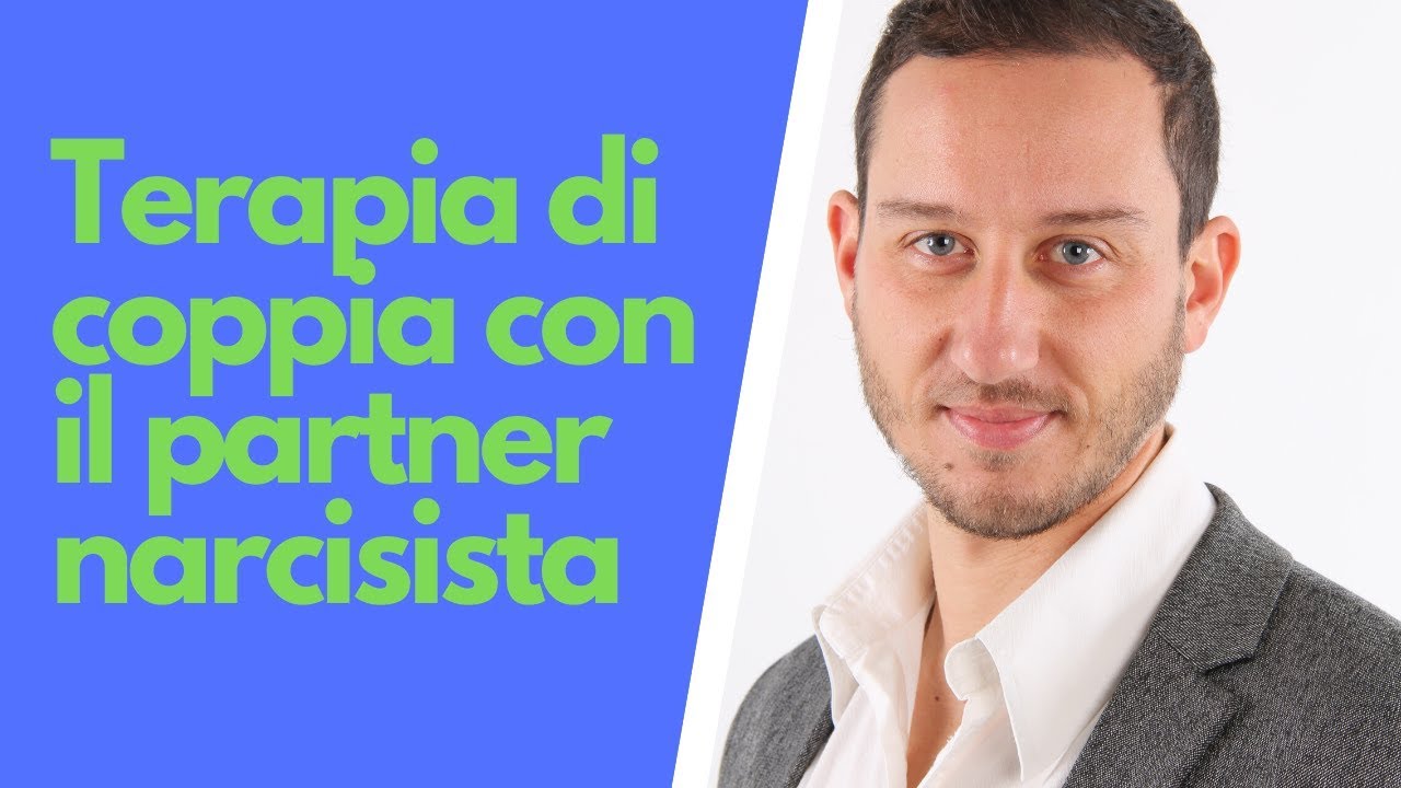 Terapia di coppia con il compagno narcisista : ecco cosa succede in terapia