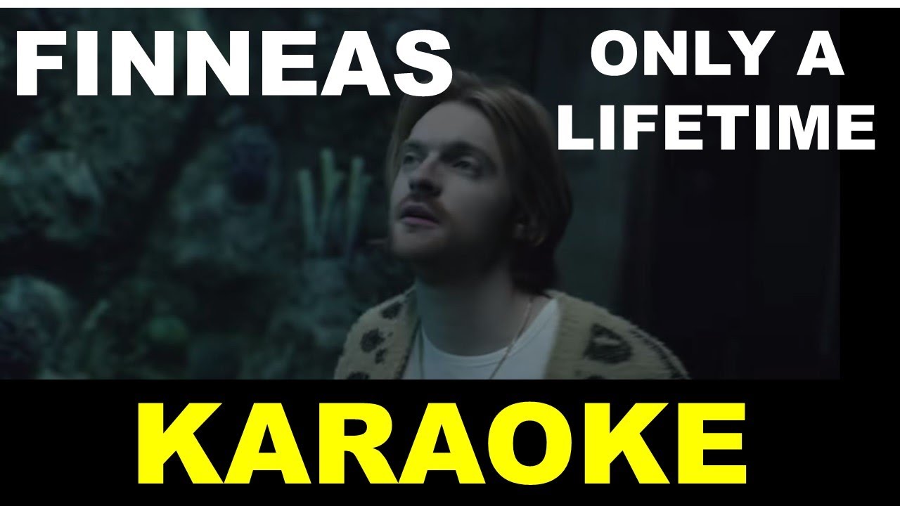 Finneas - Only a Lifetime - Karaoke