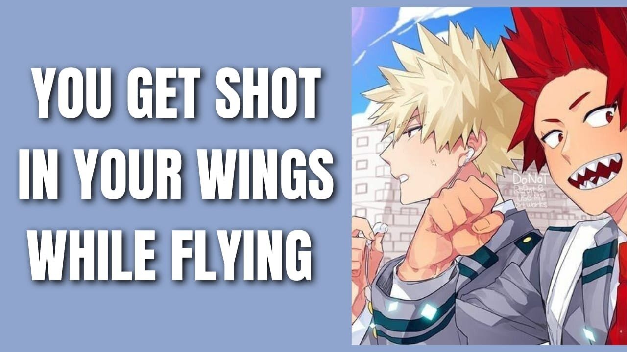 You get shot in your wings while flying - Kiribaku x listener