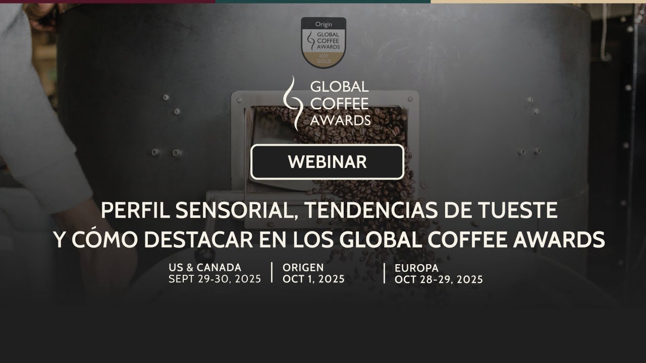 Perfil Sensorial, Tendencias de Tueste y Cómo Destacar en los Global Coffee Awards