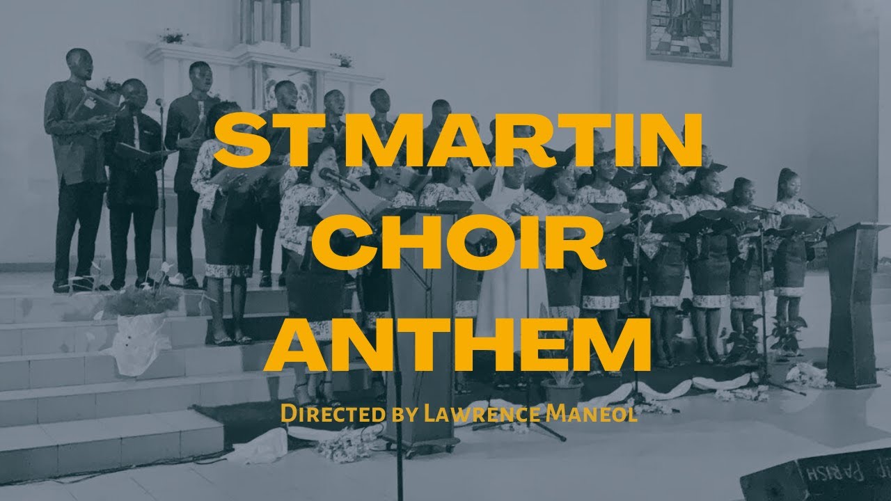 ST MARTIN CHOIR ANTHEM