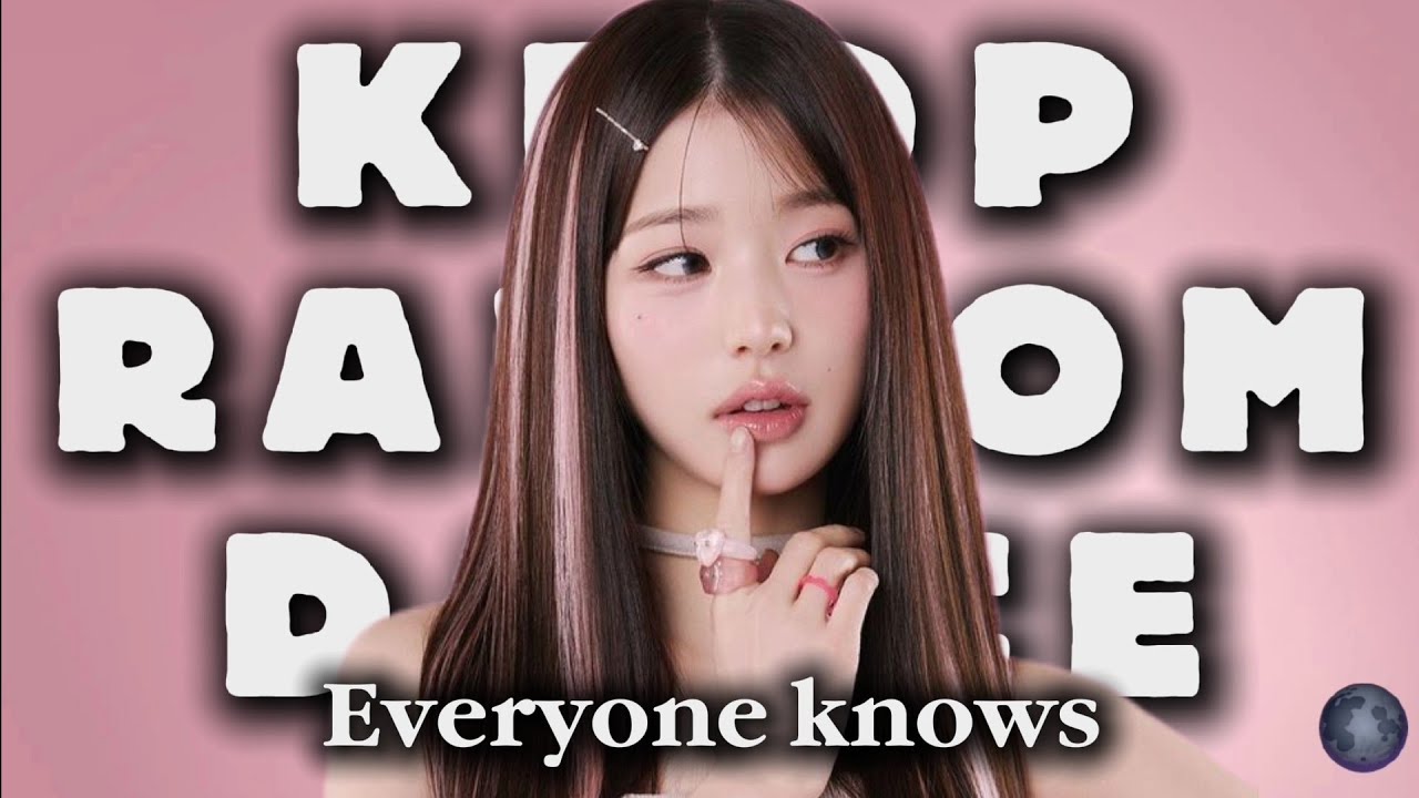 KPOP RANDOM DANCE EVERYONE KNOWS 