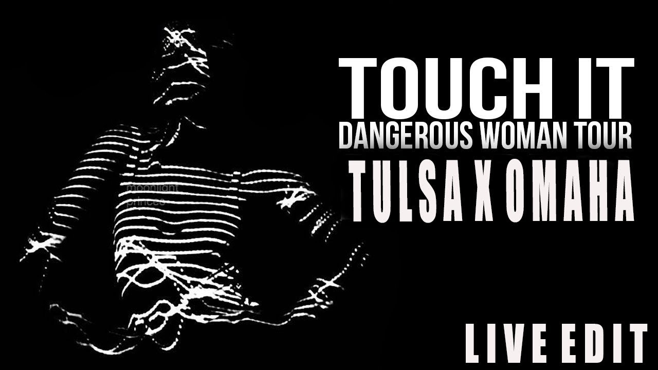 Ariana Grande - Touch It Live In Tulsa-Omaha (performance edit)