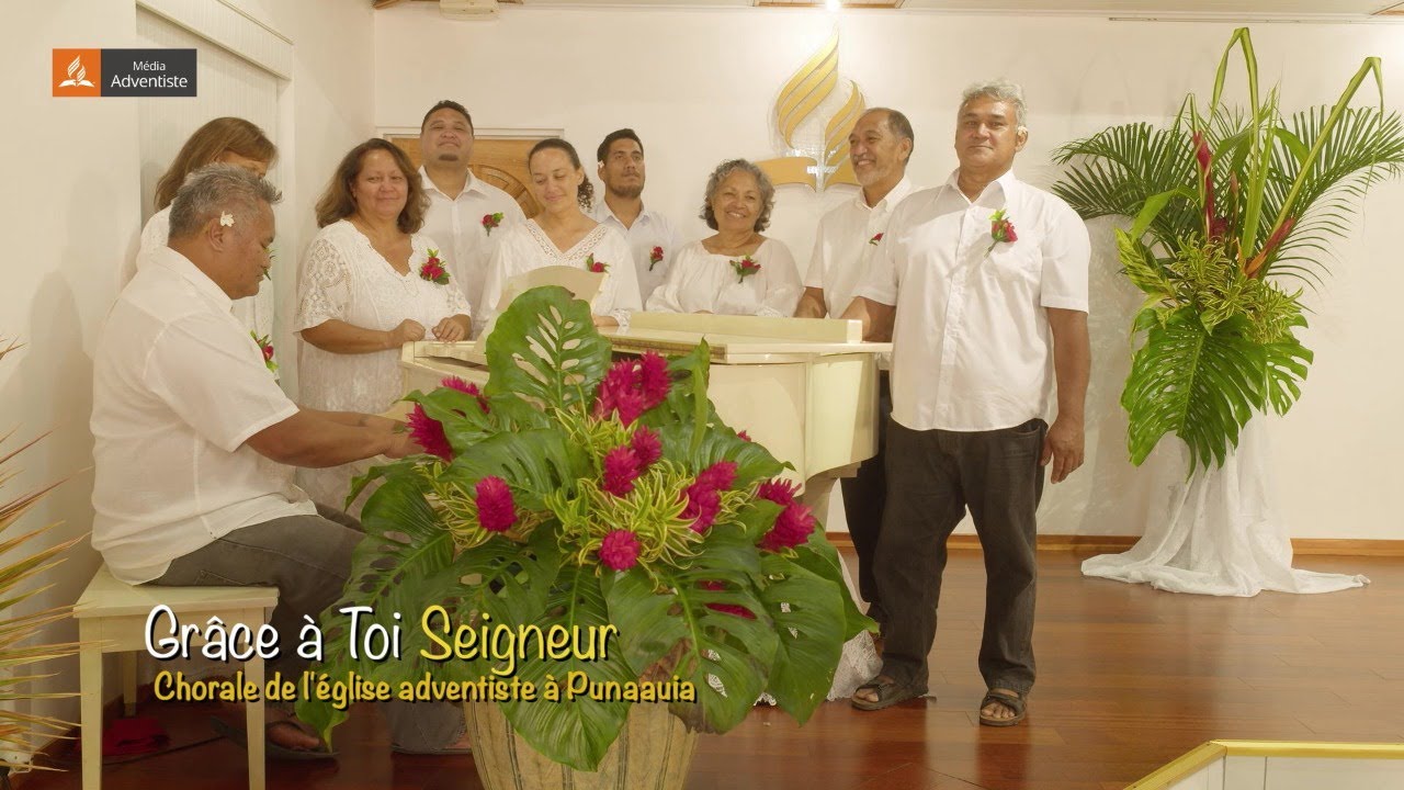 GRACE A TOI SEIGNEUR - Chorale de l'église adventiste à Punaauia