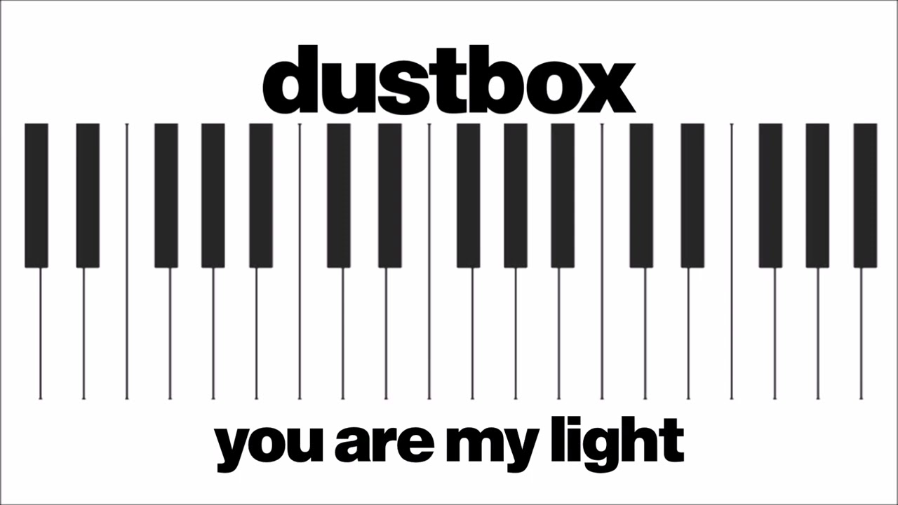 dustbox - You are My Light (piano version)