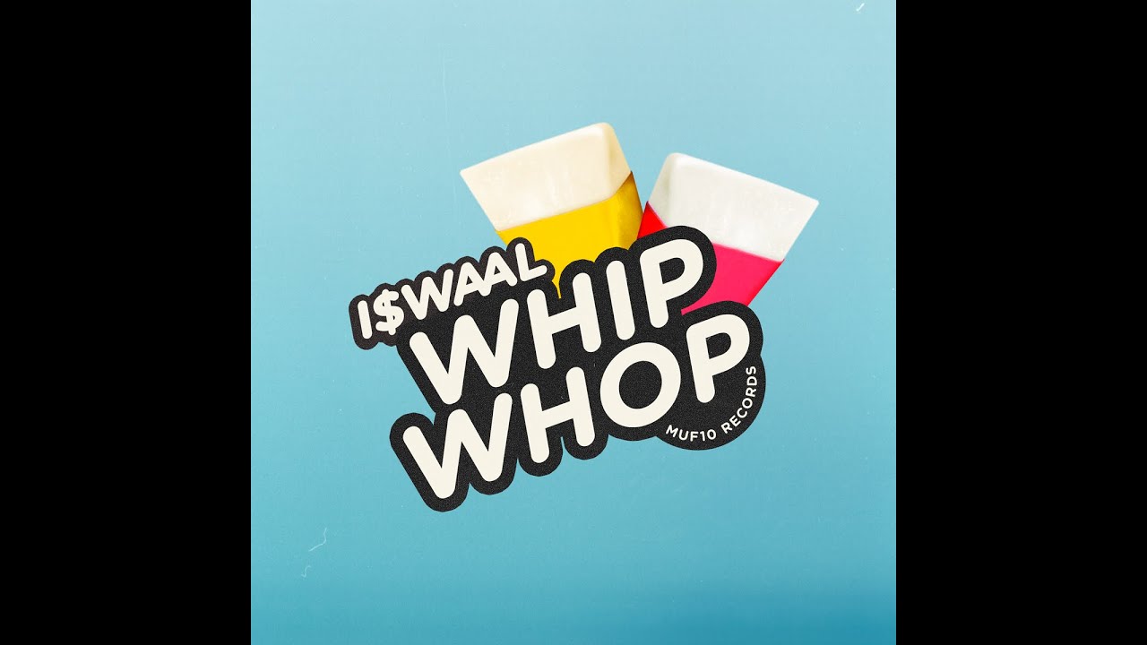I$WAAL - WHIP WHOP (Officiel Lyrikvideo)