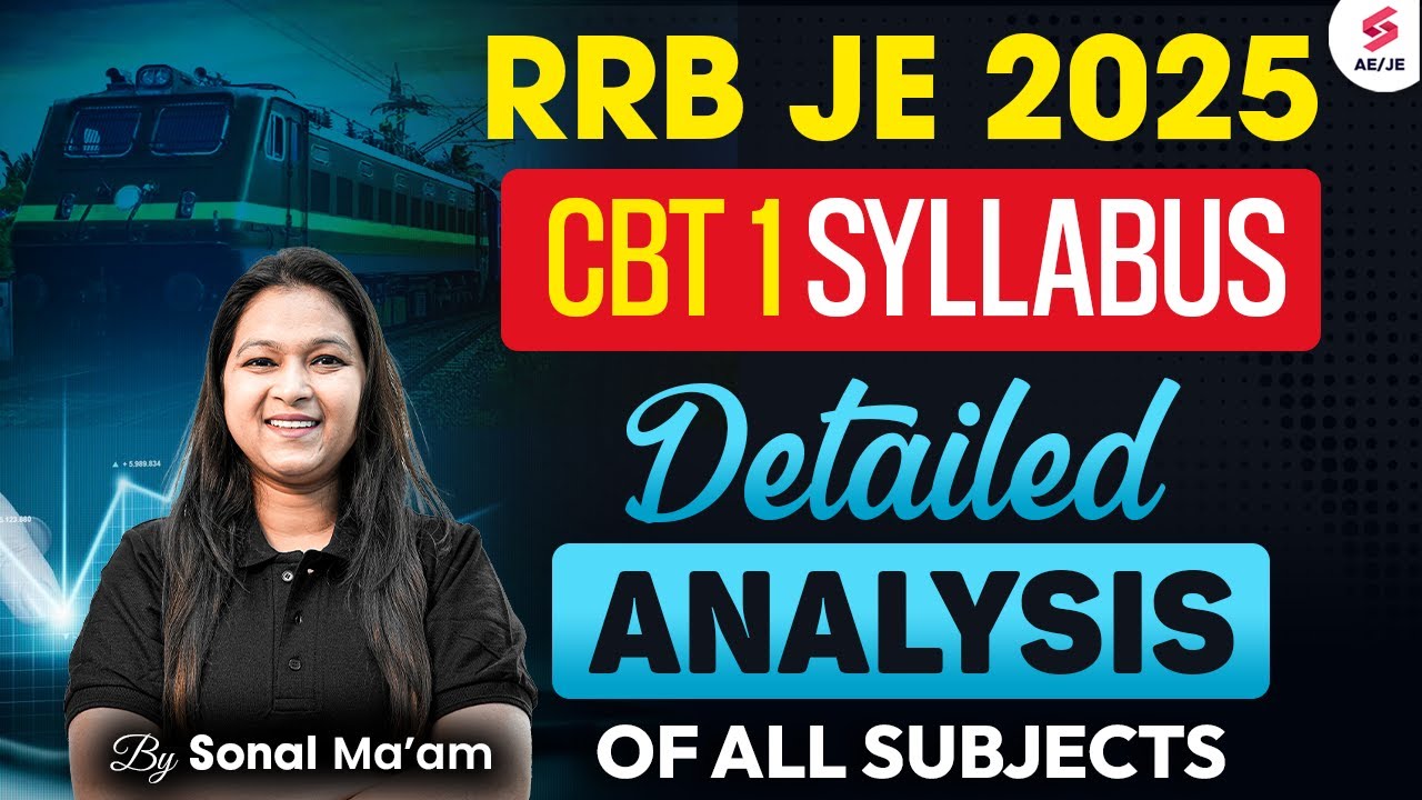 RRB JE 2025 Syllabus | RRB JE CBT 1 Syllabus Topic Wise | RRB JE CBT 1 Full Syllabus by Sonal Ma'am