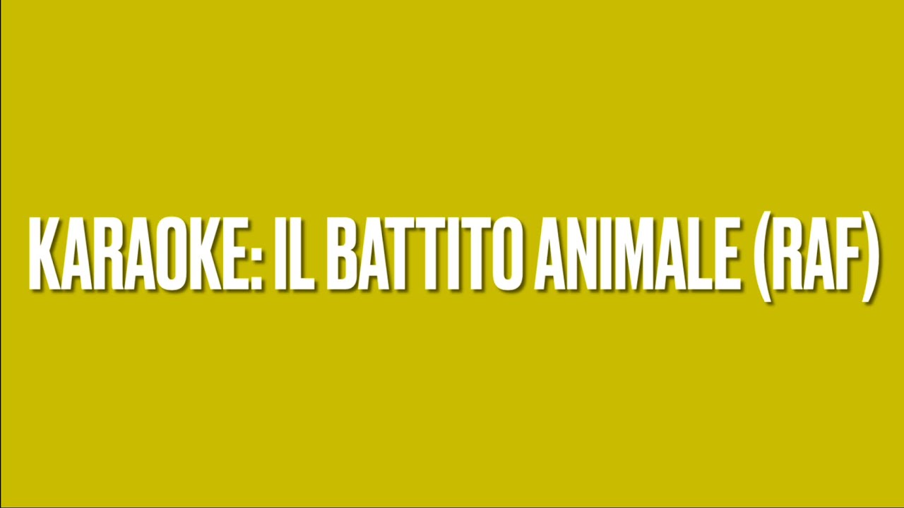 KARAOKE- Il battito animale (Raf)