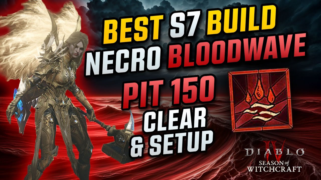 Best Necromancer Bloodwave Build Pit150 Cleared - S7 Diablo 4