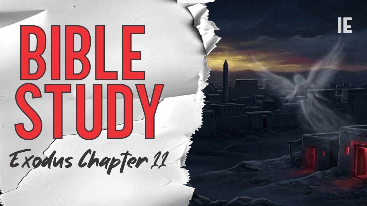 Exodus 11 Bible Study: The 10th Plague Announced & God’s Sovereignty