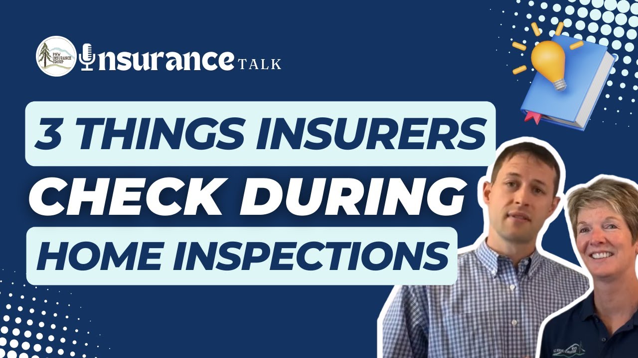 Top 3 Tips for Insurance Home Inspections & What Inspectors Look for to Evaluate Your Home
