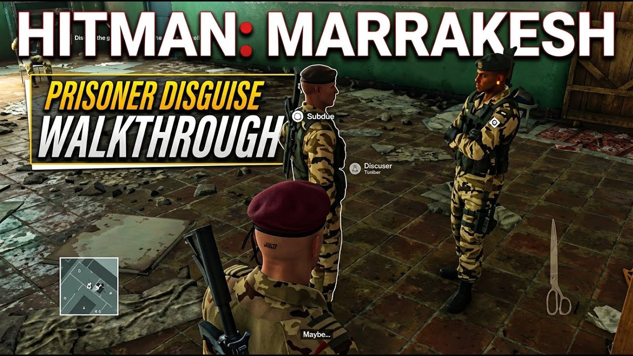 HITMAN: Marrakesh - Prisoner disguise walkthrough