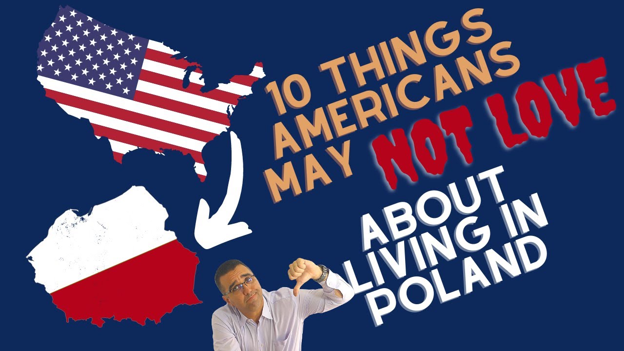 10 Things Americans MAY NOT Love about Living in Poland
