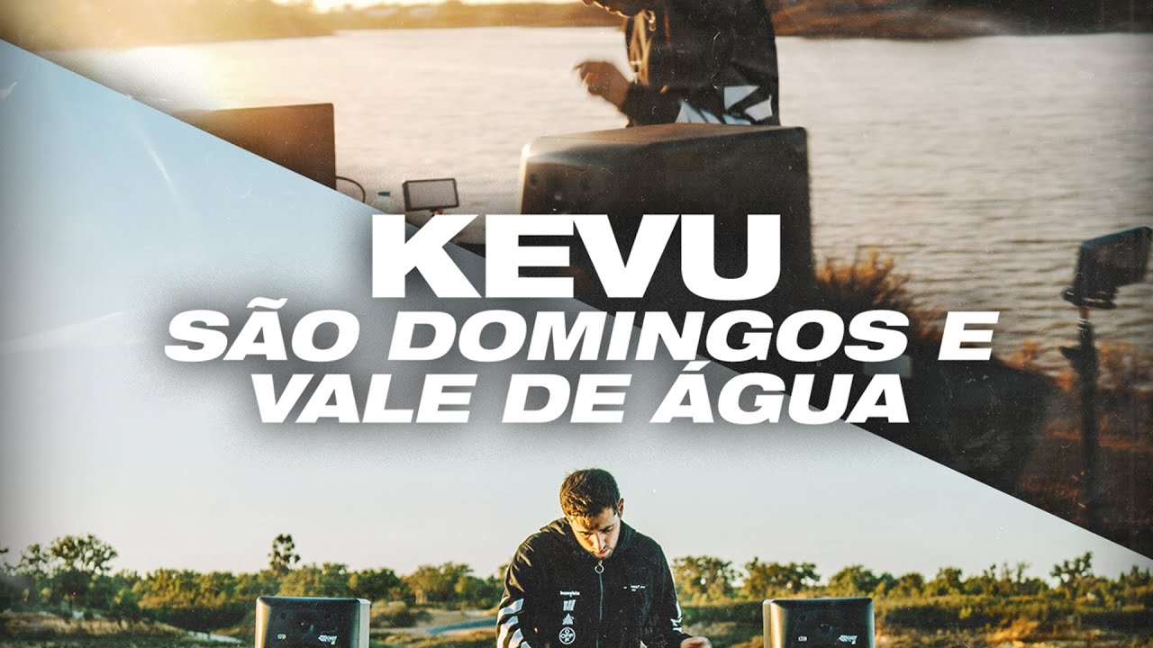 KEVU - SÃO DOMINGOS E VALE DE ÁGUA (DJ SET)