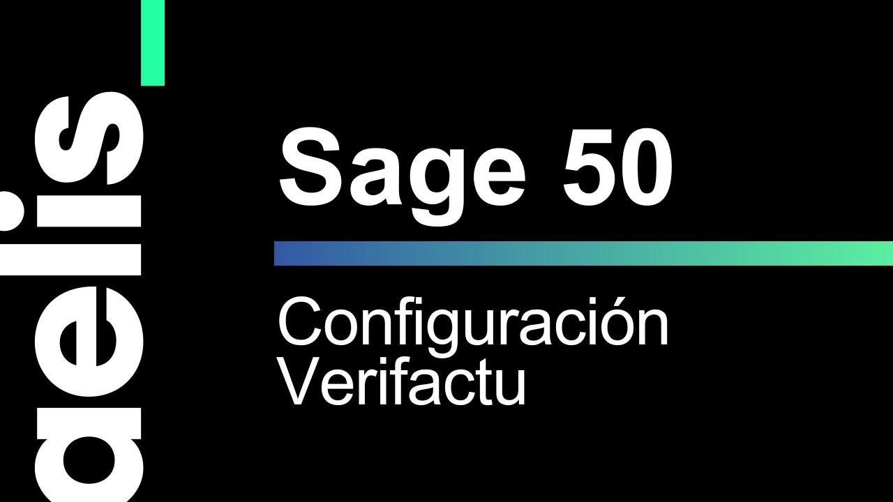 Cómo CONFIGURAR VERIFACTU en Sage 50 paso a paso | Curso Sage 50