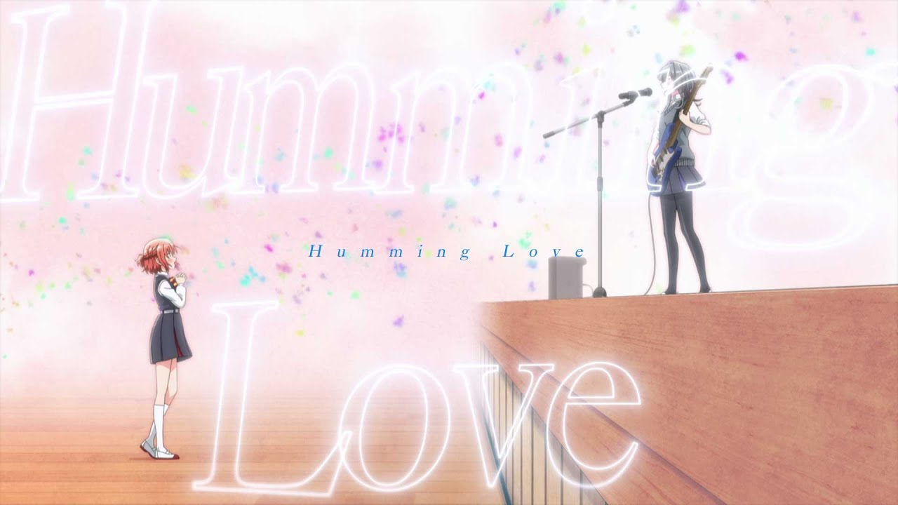 TVアニメ『ささやくように恋を唄う』劇中歌「Humming Love」MV