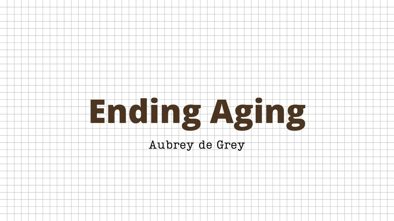 Ending Aging - Aubrey de Grey