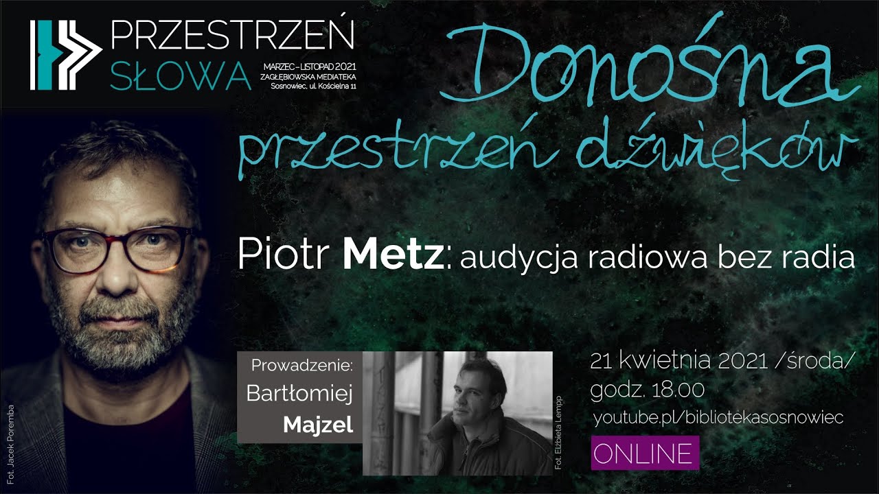 Przestrzeń Słowa: Piotr Metz | audycja radiowa bez radia