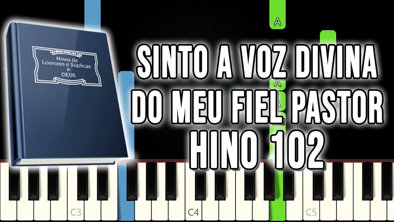 Hino 102 CCB - Sinto A Voz Divina Do Meu Fiel Pastor | VERSÃO FÁCIL | Piano e Teclado Tutorial