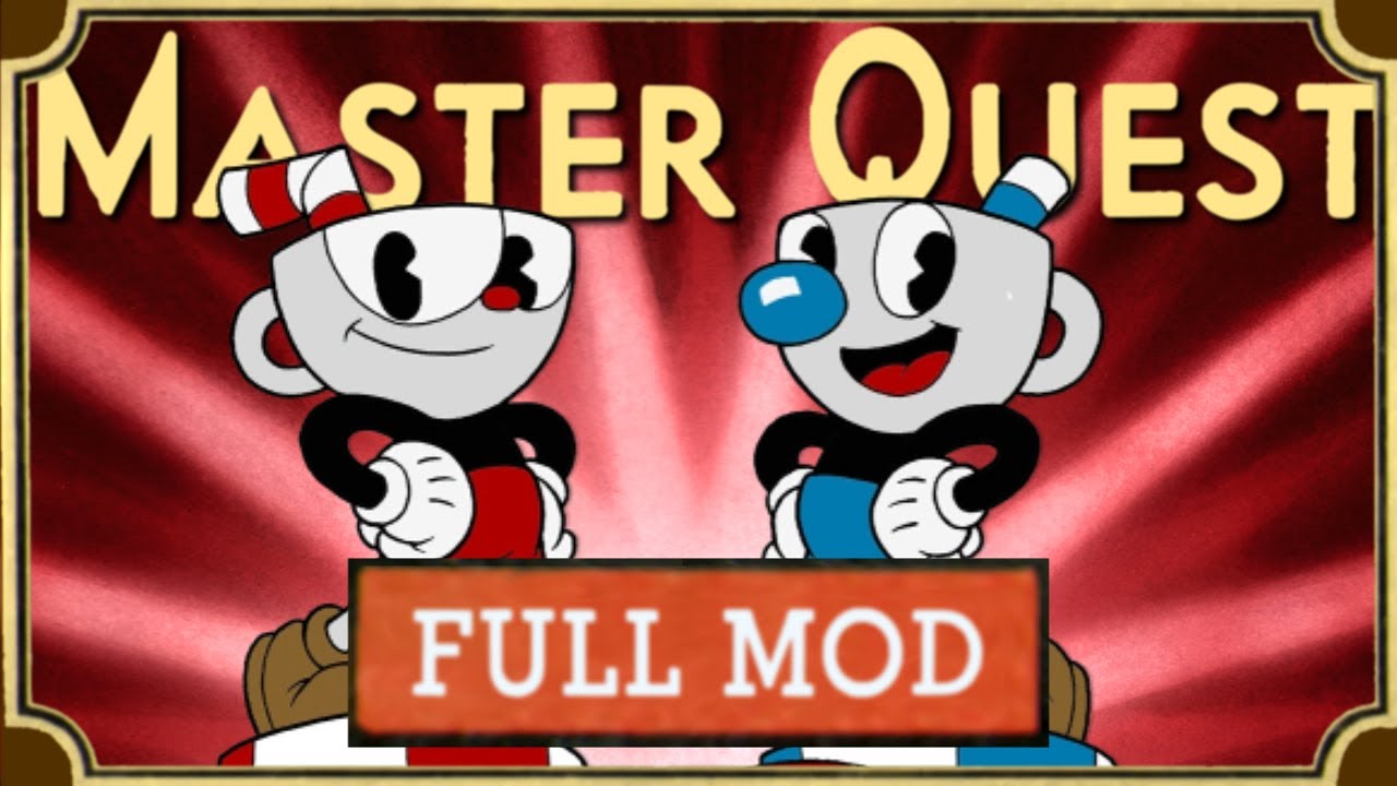 Cuphead / Master Quest / Hitless / Full Mod / S-Rank / Low Roller / All bosses