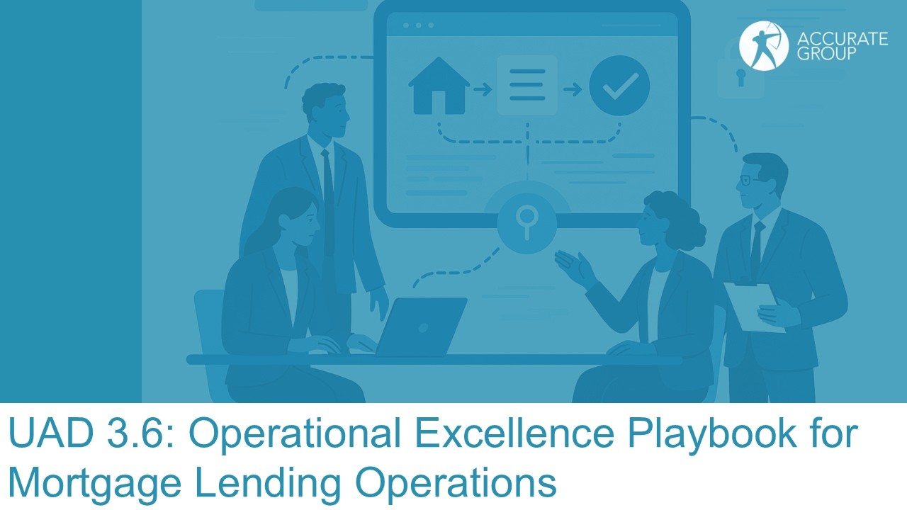 UAD 3.6: The next evolution in appraisal data – what lenders need to know now